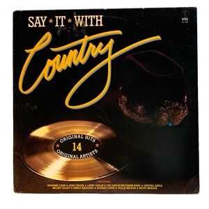 Say It With Country Vinyl LP K-Tel 1984 Willie Nelson Merle Haggard BU 3980
